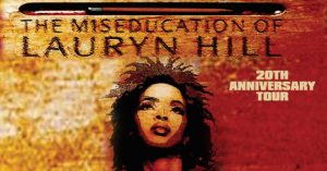 Lauryn Hill's 20th Anniversary Tour